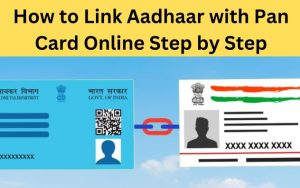 How to Link Aadhaar with Pan Card Online Step by Step